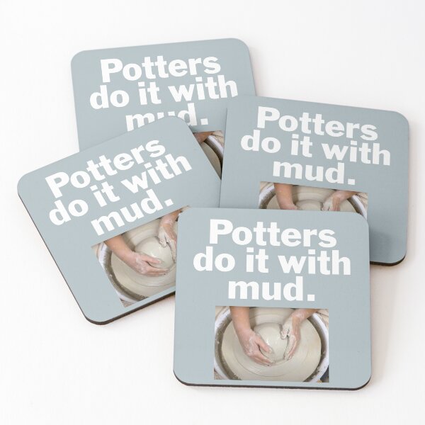 Item preview, Potters do it with mud. On Black. designed and sold by bryanmcclelland.