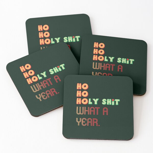 Item preview, HO HO HOLY SHIT WHAT A YEAR designed and sold by Sherri98.