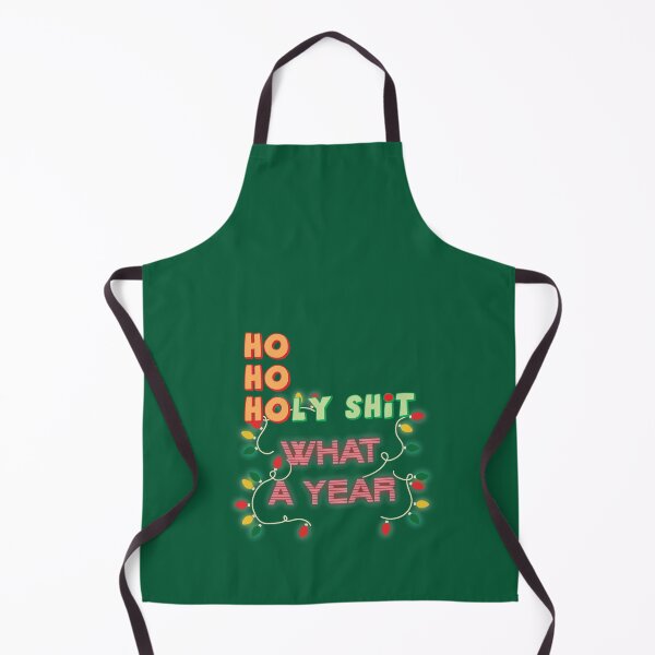 Item preview, HO HO HOLY SHIT WHAT A YEAR designed and sold by Sherri98.