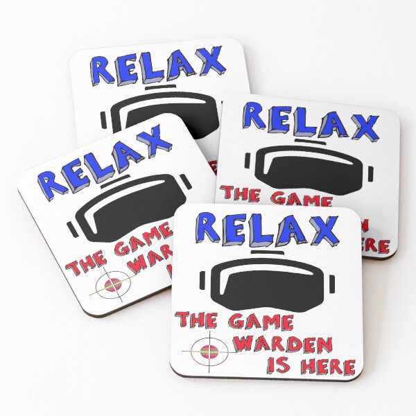 Item preview, RELAX THE GAME WARDEN IS HERE. designed and sold by safiel5.