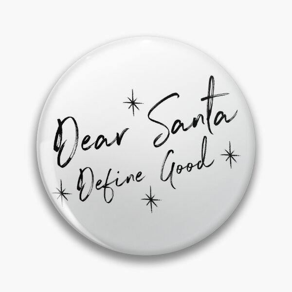 Item preview, Funny Dear Santa Define Good Design. Christmas Novelty Gift. Dear Santa Define Naughty. Family Christmas T-Shirts. designed and sold by That Cheeky Tee.