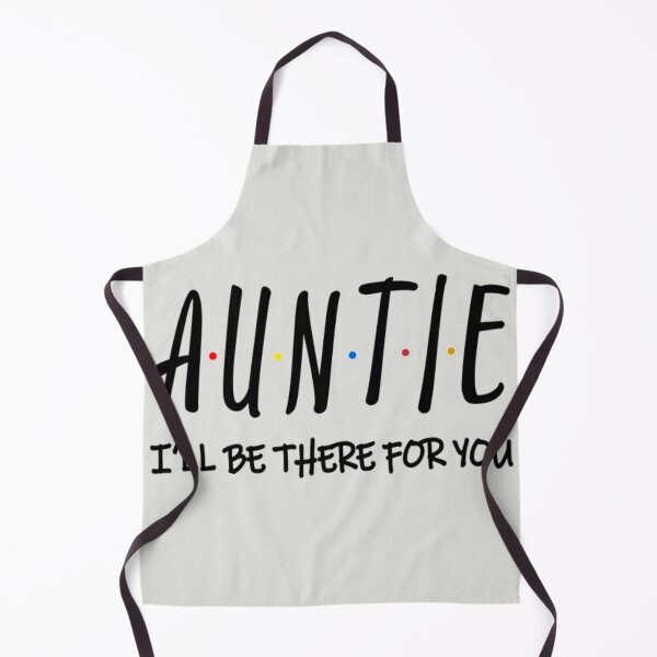 Item preview, Auntie I Ll Be There For You designed and sold by ColnataHoerace.