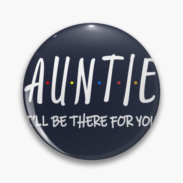 Item preview, Auntie I Ll Be There For You designed and sold by ColnataHoerace.