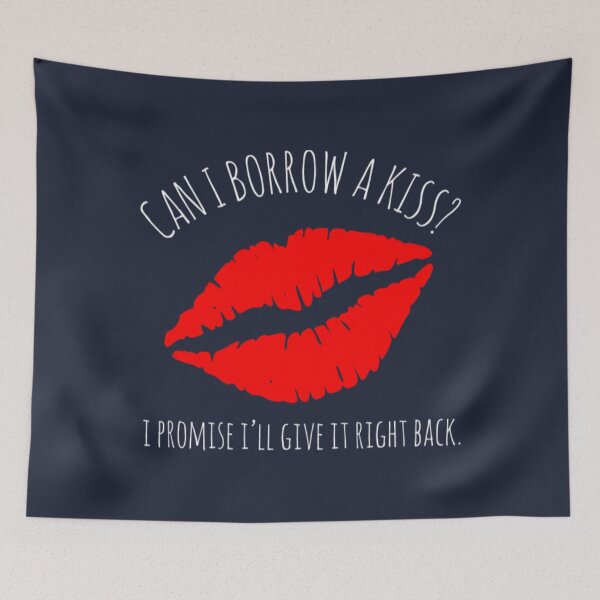 Item preview, Can I Borrow A Kiss I Promise I'll Give It Back designed and sold by ColnataHoerace.