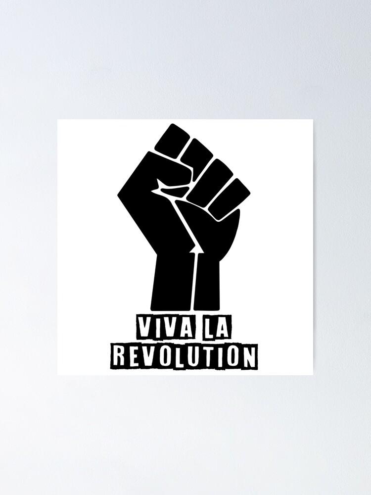 Viva La Revolution Poster By Des Vu Redbubble