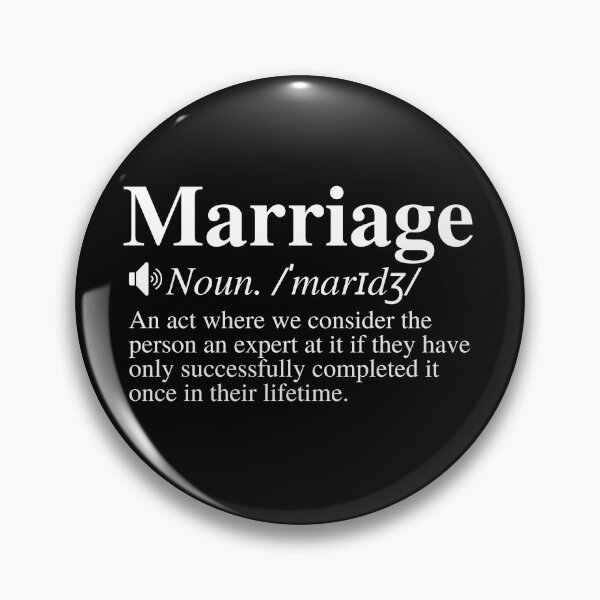 Item preview, Marriage: An Act Where We Consider The Person An Expert At It If They Only Successfully Completed It Once In Their Lifetime. Funny Marriage Definition. designed and sold by mind-illusions.