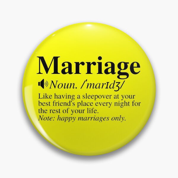 Item preview, Marriage: Like Having A Sleepover At Your Best Friend's Place Every Night For The Rest Of Your Life. Note: Happy Marriages Only. Funny Marriage Definition. designed and sold by mind-illusions.