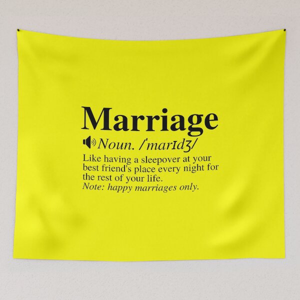 Item preview, Marriage: Like Having A Sleepover At Your Best Friend's Place Every Night For The Rest Of Your Life. Note: Happy Marriages Only. Funny Marriage Definition. designed and sold by mind-illusions.