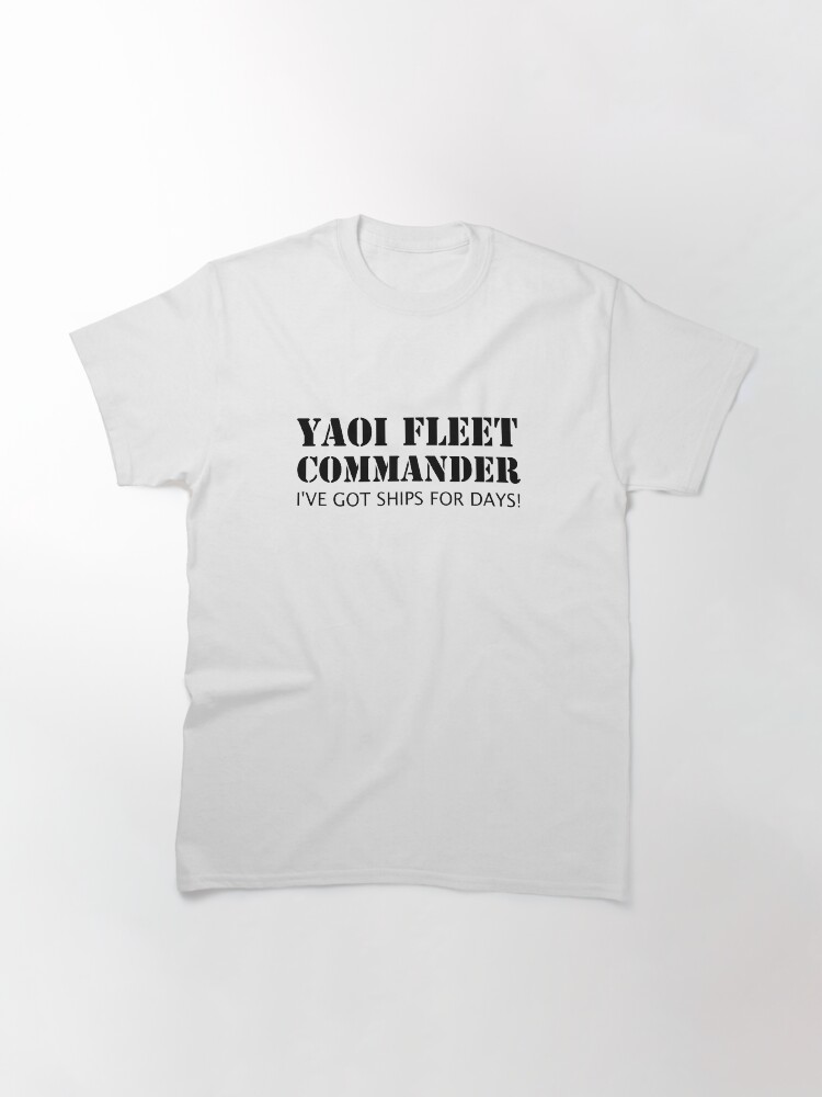 Thumbnail 2 of 7, Classic T-Shirt, Yaoi Fleet Commander - Black Version designed and sold by UniKoRn.
