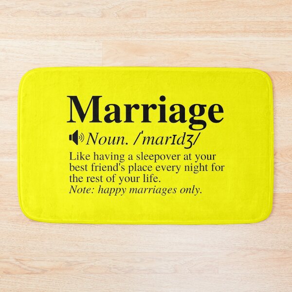 Item preview, Marriage: Like Having A Sleepover At Your Best Friend's Place Every Night For The Rest Of Your Life. Note: Happy Marriages Only. Funny Marriage Definition. designed and sold by mind-illusions.