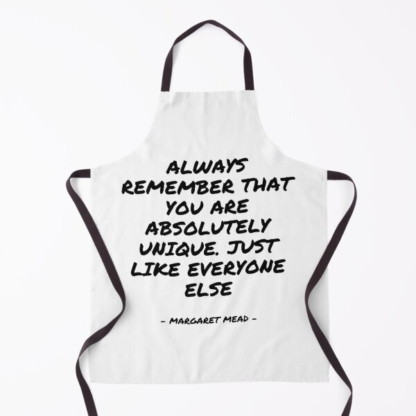 Item preview, Margaret Mead - Always remember that you are absolutely unique. Just like everyone else. designed and sold by appleofyoureye.