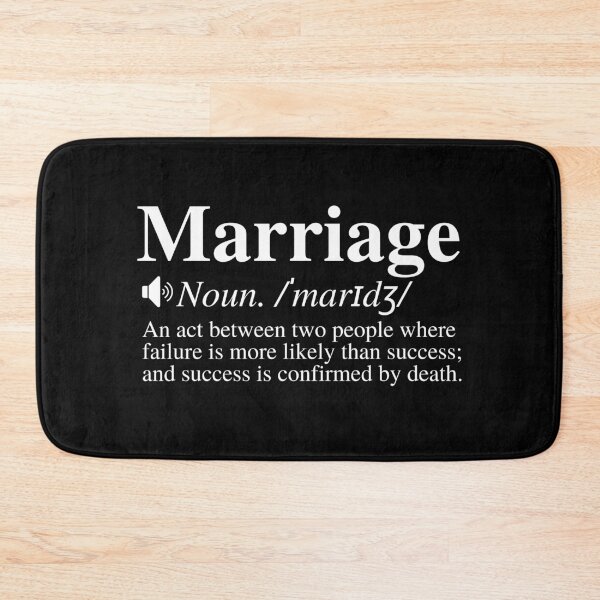 Item preview, Marriage: An Act Between Two People Where Failure Is More Likely Than Success; And Success Is Confirmed By Death. Funny Marriage Definition. designed and sold by mind-illusions.
