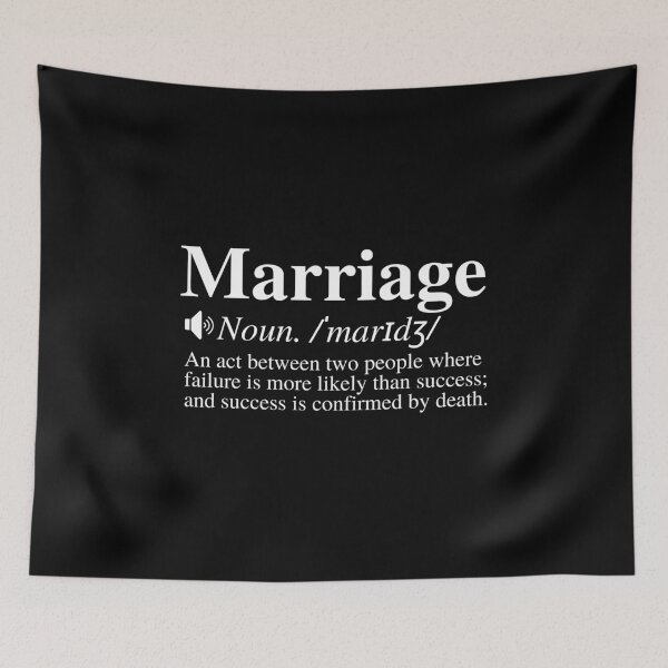 Item preview, Marriage: An Act Between Two People Where Failure Is More Likely Than Success; And Success Is Confirmed By Death. Funny Marriage Definition. designed and sold by mind-illusions.