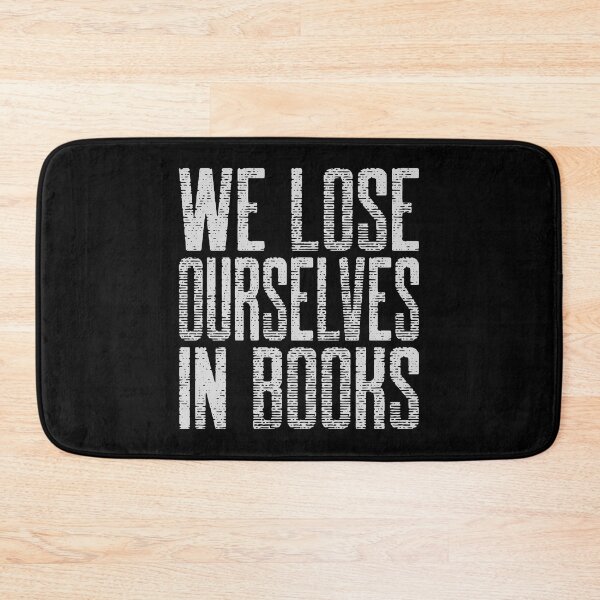 Item preview, We Lose Ourselves In Books designed and sold by Coder-T.