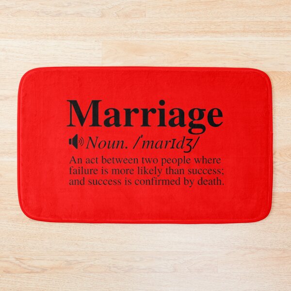 Item preview, Marriage: An Act Between Two People Where Failure Is More Likely Than Success; And Success Is Confirmed By Death. Funny Marriage Definition. designed and sold by mind-illusions.