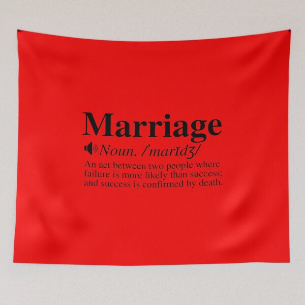 Item preview, Marriage: An Act Between Two People Where Failure Is More Likely Than Success; And Success Is Confirmed By Death. Funny Marriage Definition. designed and sold by mind-illusions.