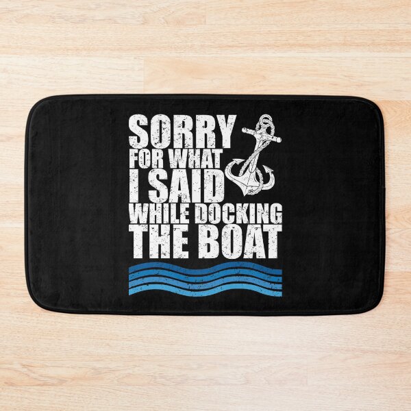 Item preview, I'm Sorry For What I Said While Docking The Boat designed and sold by csaron92.