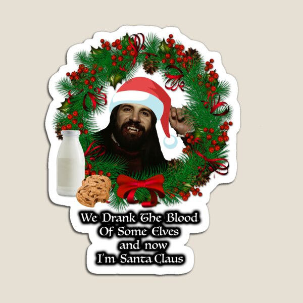 Aperçu de l'œuvre Nous avons bu le sang de certains elfes et maintenant je suis le père Noël - Ce que nous faisons dans l'ombre Noël créée et vendue par littlegreenmoo.