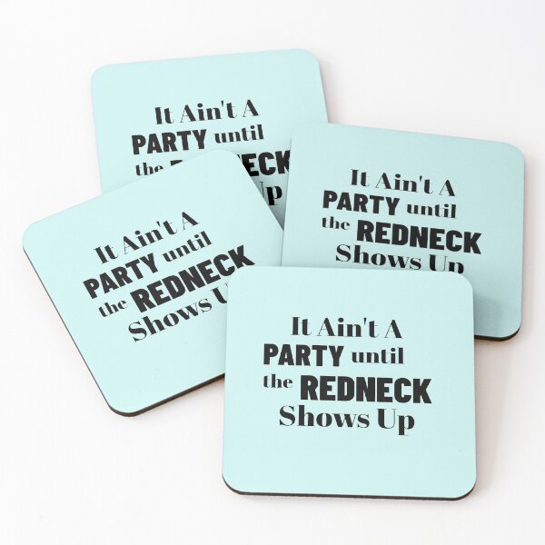 Item preview, It Ain't A Party Until The Redneck Shows Up designed and sold by BubbaCool.
