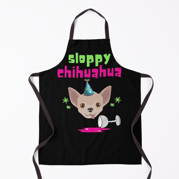 Item preview, sloppy chihuahua designed and sold by Hey-Nice-Shirt.