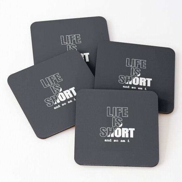 Item preview, LIFE IS SHORT designed and sold by Delicious Design ⭐⭐⭐⭐⭐.