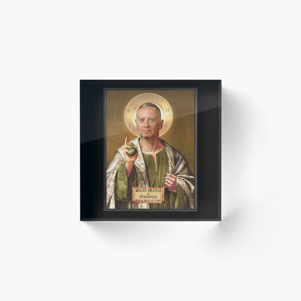Saint Mattis of Quantico, Patron Saint of Chaos Acrylic Block