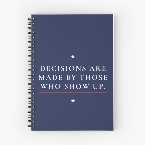 Item preview, Decisions are made by those who show up designed and sold by annabellely.
