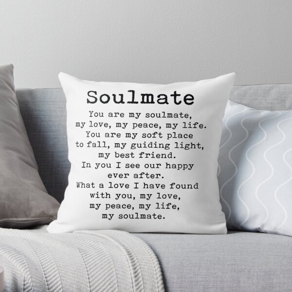 You are my soulmate, love poem Throw Pillow