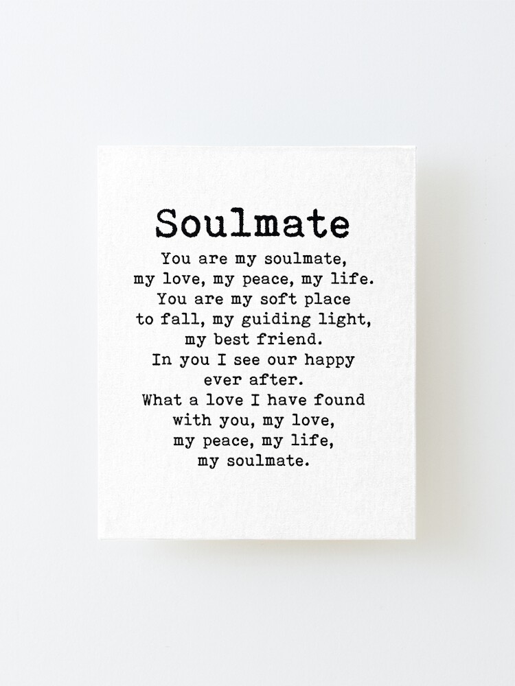 You Are My Soulmate Love Poem Mounted Print By Prettylovely Redbubble