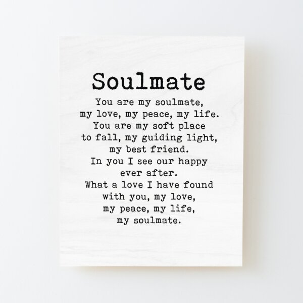 You are my soulmate, romantic quote Wood Mounted Print