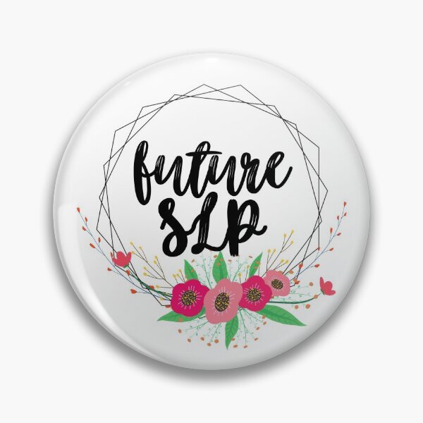Item preview, Future SLP Speech Language Pathology Floral    designed and sold by MellowSphere.