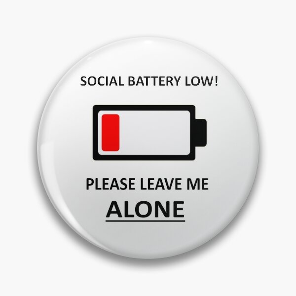 Empty Social Battery Pin for Sale by FedoraAugust