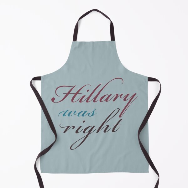 Item preview, Hillary was Right  designed and sold by flickertoaflame.