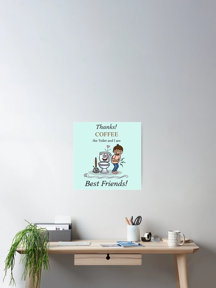 Thumbnail 2 of 3, Poster, Coffee Use the Toilet designed and sold by RISEHIGHER.