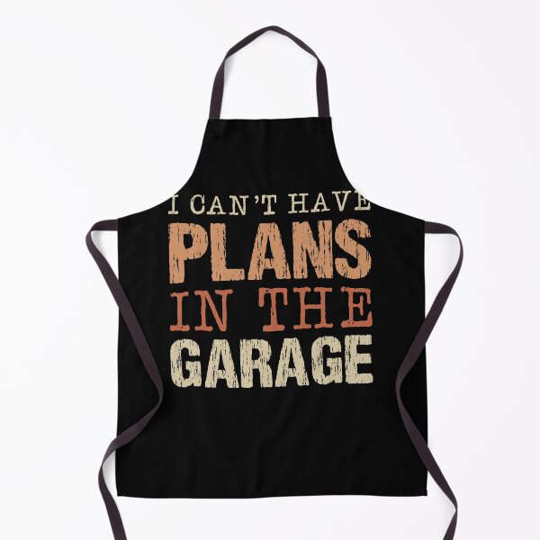 Item preview, I Can't I Have Plans In The Garage Vehicle Gasoline Gas Car designed and sold by shirti.