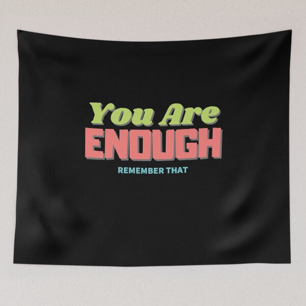 Item preview, You Are Enough Remember That designed and sold by Joy Poddar.