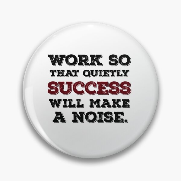 Item preview, Work so quietly that success will make a noise. designed and sold by vinodsatin.