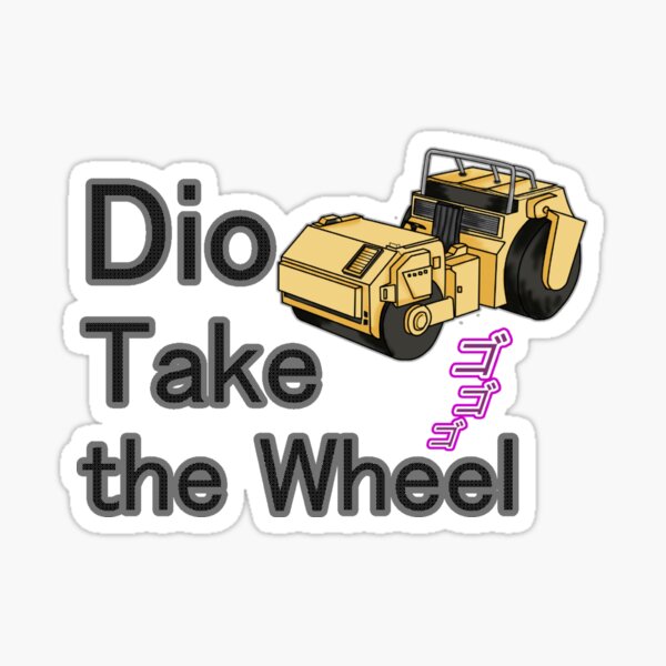 Dio Take the Wheel (Road Roller) Sticker