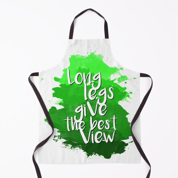 Item preview, Long legs give the best view - Quote for tall people designed and sold by InkLove.