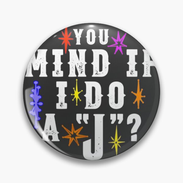 Item preview, You Mind If I Do a J_ - Funny Lebowski Quote with Custom Font Graphic designed and sold by ColnataHoerace.
