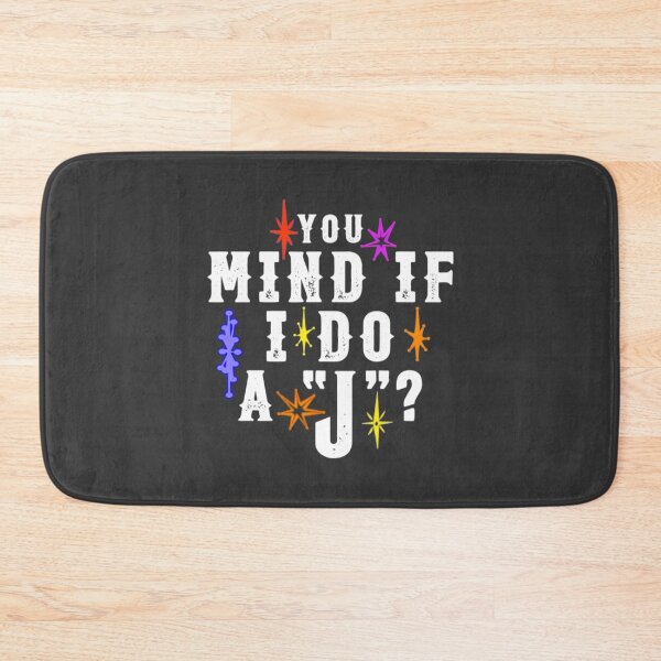 Item preview, You Mind If I Do a J_ - Funny Lebowski Quote with Custom Font Graphic designed and sold by ColnataHoerace.