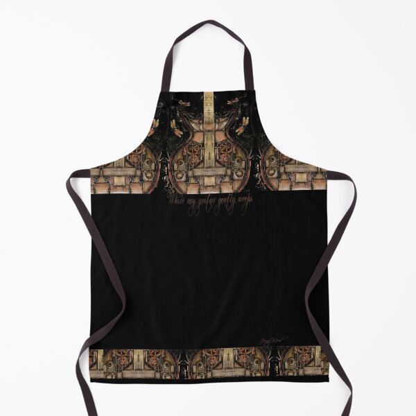 While my guitar gently weeps Apron