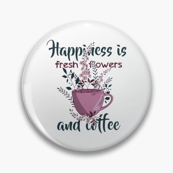 Item preview, Happiness is fresh flowers and coffee  designed and sold by Craftypineapple.