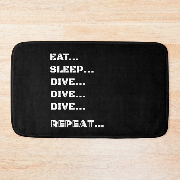 Item preview, Eat... Sleep... Dive... Dive... Dive... Repeat... designed and sold by Belcibol.