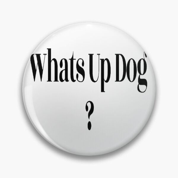 Item preview, Whats Up Dog designed and sold by NancyArtDesigns.
