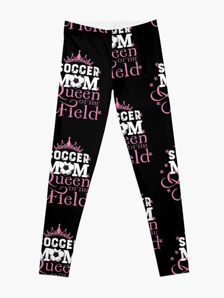 Discover Soccer Mom Queen of the Field Leggings