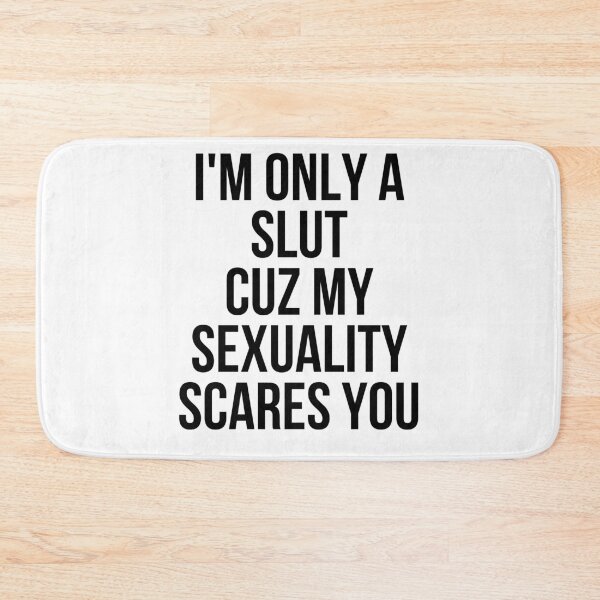 Item preview, I'm only a SLUT cuz my SEXUALITY scare you designed and sold by throuplescorner.
