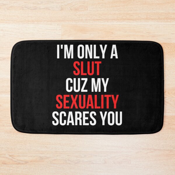Item preview, I'm only a SLUT cuz my SEXUALITY scare you designed and sold by throuplescorner.