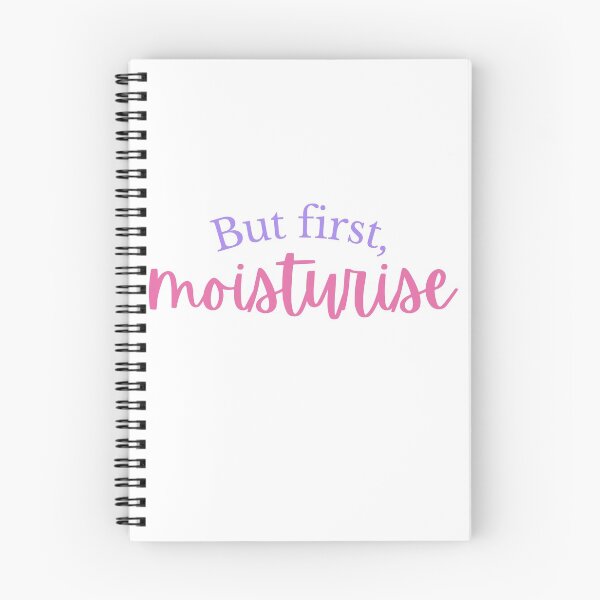 Item preview, But first, moisturise designed and sold by SpicyCherrys.