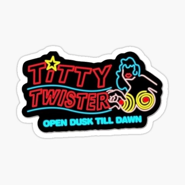 Titty Twister Open Dusk Till Dawn Sticker